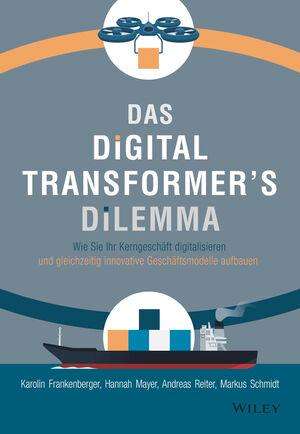 Karolin Frankenberger: Das Digital Transformer's Dilemma, Buch