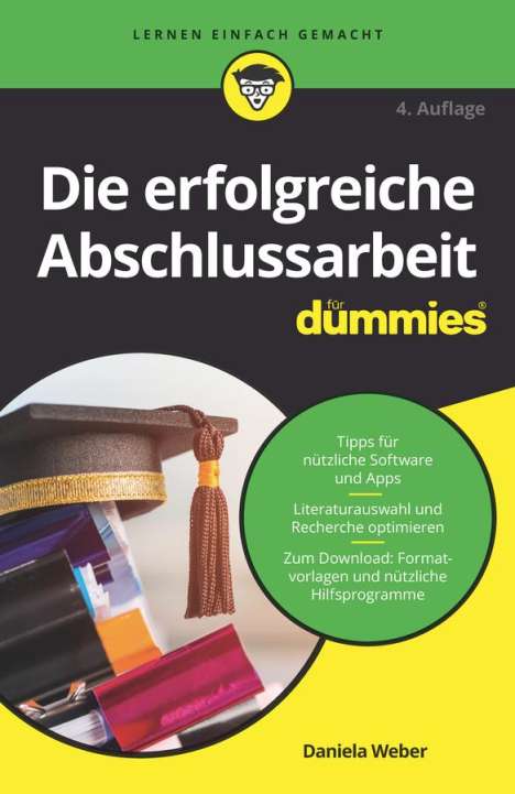 Daniela Weber: Die erfolgreiche Abschlussarbeit für Dummies, Buch