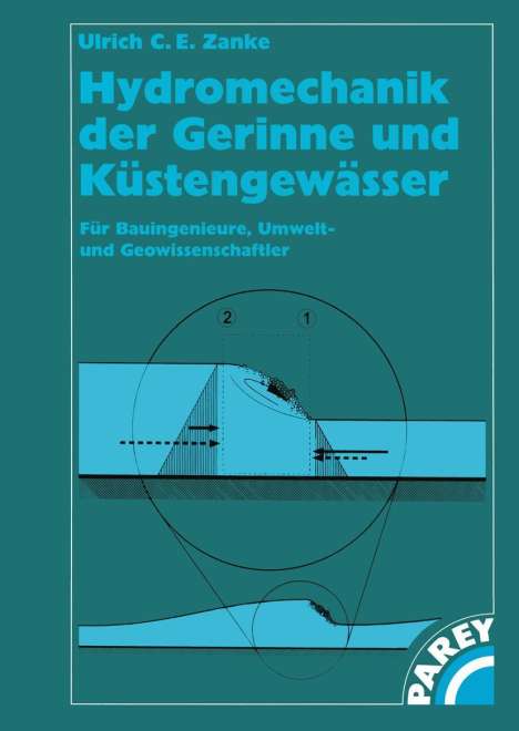 Ulrich C. E. Zanke: Zanke, U: Hydromechanik der Gerinne und Küstengewässer, Buch