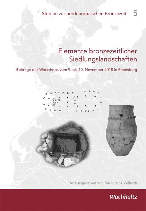 Elemente bronzezeitlicher Siedlungslandschaften, Buch