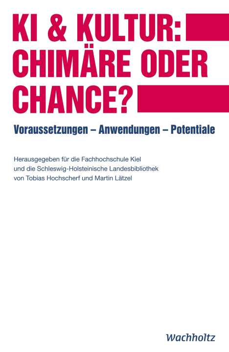 KI &amp; Kultur: Chimäre oder Chance?, Buch