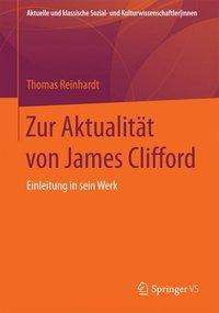 Thomas Reinhardt: Zur Aktualität von James Clifford, Buch