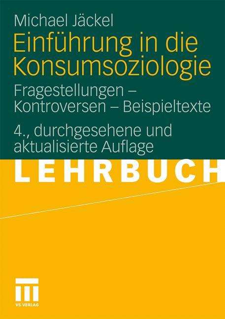 Michael Jäckel: Jäckel, M: Einführung in die Konsumsoziologie, Buch