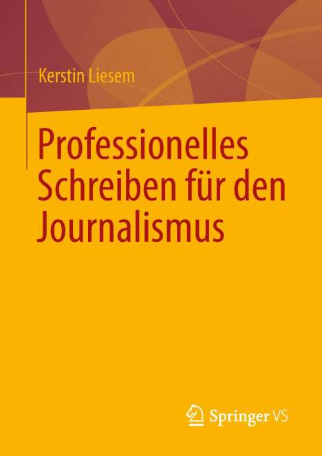 Kerstin Liesem: Professionelles Schreiben für den Journalismus, Buch
