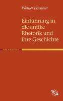 Werner Eisenhut: Eisenhut, W: Einführung in die antike Rhetorik, Buch