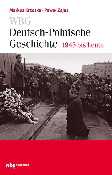 Stefan Garsztecki: Krzoska, M: WBG Deutsch-Polnische Geschichte ¿ 1945 bis heut, Buch