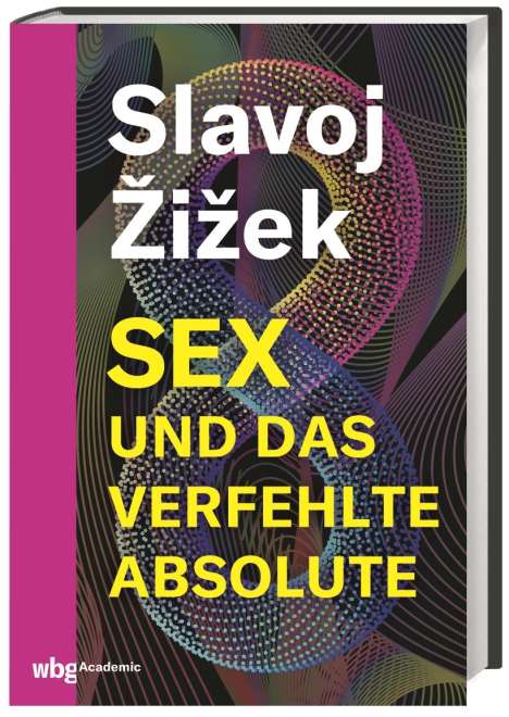Slavoj Zizek: Sex und das verfehlte Absolute, Buch