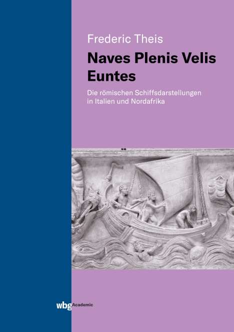 Frederic Theis: Theis, F: Naves Plenis Velis Euntes, Buch