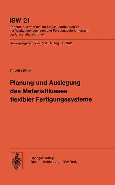 R. Wilhelm: Planung und Auslegung des Materialflusses flexibler Fertigungssysteme, Buch