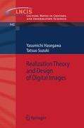 Tatsuo Suzuki: Realization Theory and Design of Digital Images, Buch