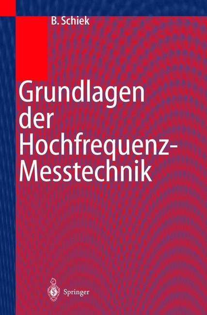 Burkhard Schiek: Grundlagen der Hochfrequenz-Messtechnik, Buch