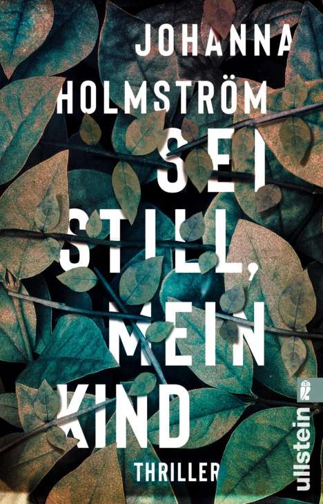 Johanna Holmström: Sei still, mein Kind, Buch