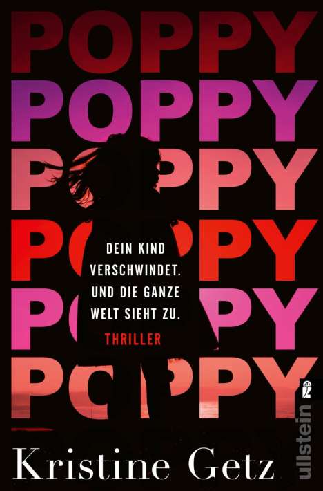 Kristine Getz: Poppy. Dein Kind verschwindet. Und die ganze Welt sieht zu., Buch