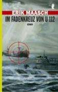 Erik Maasch: Maasch, E: Im Fadenkreuz von U 112, Buch