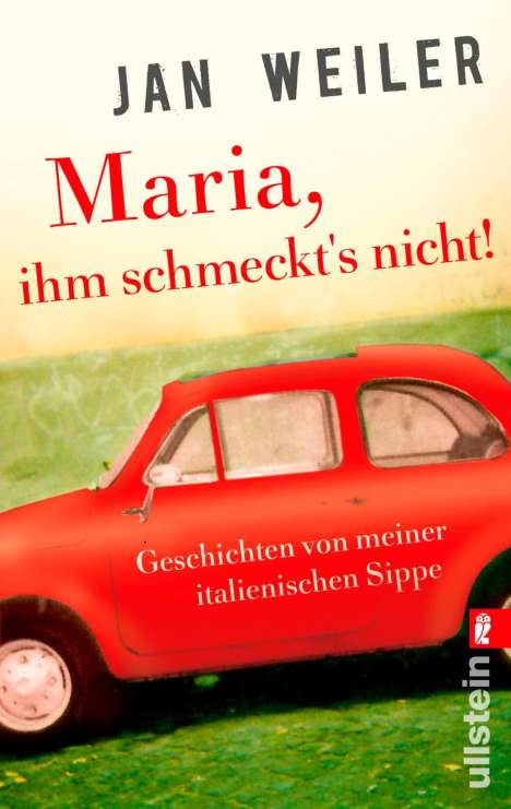 Jan Weiler: Weiler, J: Maria, ihm schmeckt's nicht!, Buch
