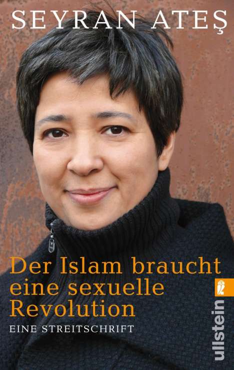 Seyran Ates: Ates, S: Islam braucht eine sexuelle Revolution, Buch