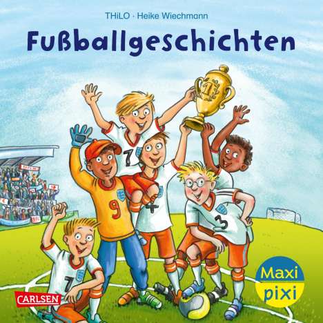 Thilo: Maxi Pixi 451: VE 5: Fußballgeschichten (5 Exemplare), Diverse