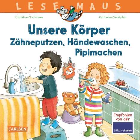 Christian Tielmann: LESEMAUS 169: Unsere Körper - Zähneputzen, Händewaschen, Pipimachen, Buch
