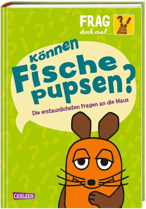 Sabine Dahm: Frag doch mal ... die Maus!: Können Fische pupsen?, Buch