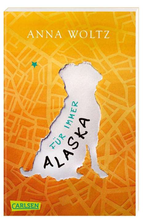 Anna Woltz: Für immer Alaska, Buch