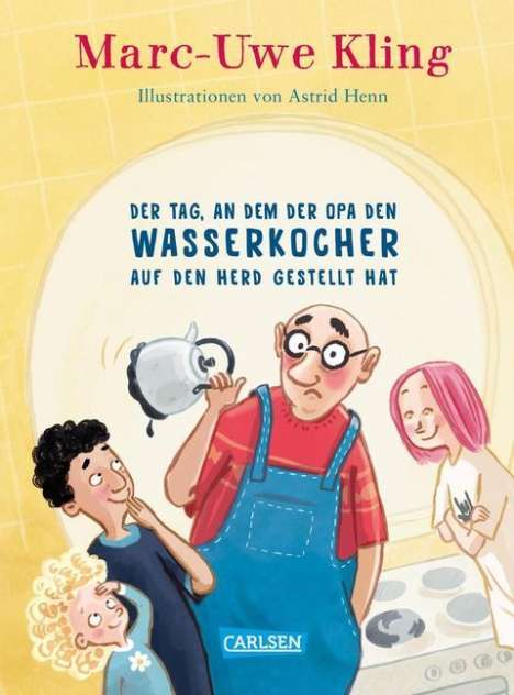 Marc-Uwe Kling: Der Tag, an dem der Opa den Wasserkocher auf den Herd gestellt hat, Buch