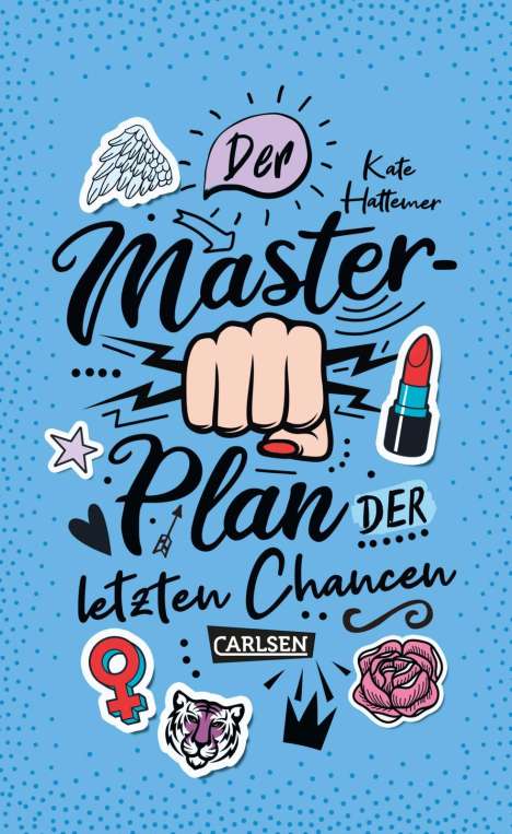 Kate Hattemer: Der Masterplan der letzten Chancen, Buch