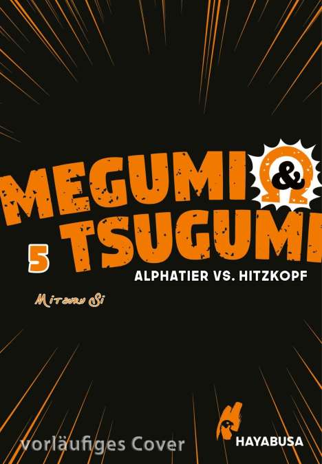 Mitsuru Si: Megumi &amp; Tsugumi - Alphatier vs. Hitzkopf 5, Buch