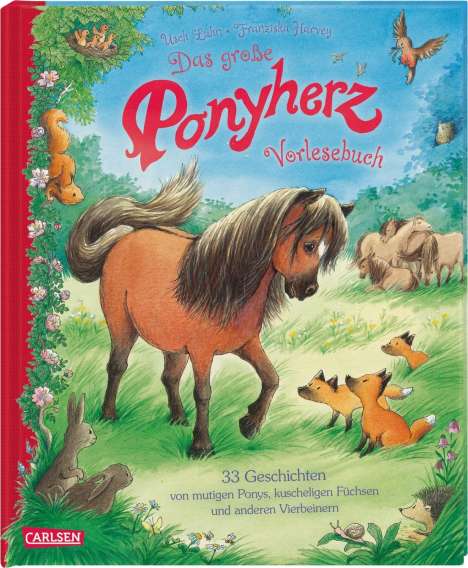 Usch Luhn: Das große Ponyherz-Vorlesebuch - 33 Geschichten von mutigen Ponys, kuscheligen Füchsen und anderen Vierbeinern, Buch