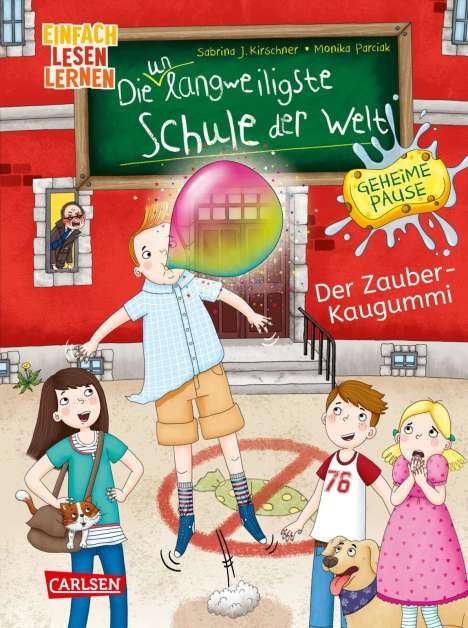 Sabrina J. Kirschner: Die unlangweiligste Schule der Welt. Geheime Pause 1: Der Zauber-Kaugummi, Buch