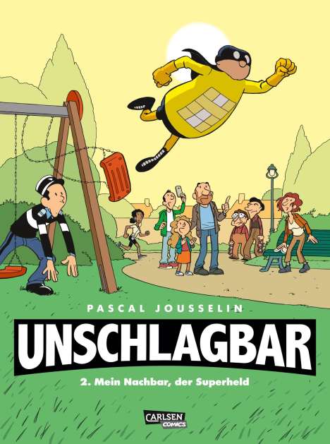 Pascal Jousselin: Unschlagbar! 2: Mein Nachbar, der Superheld, Buch
