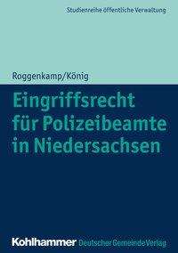 Jan Roggenkamp: Eingriffsrecht für Polizeibeamte in Niedersachsen, Buch