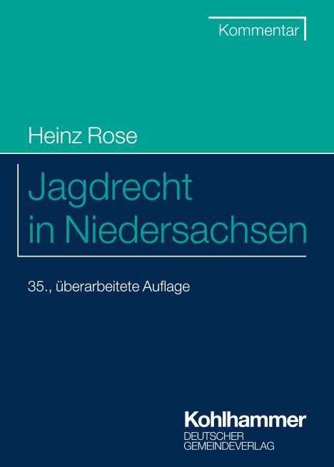 Heinz Rose: Jagdrecht in Niedersachsen, Buch