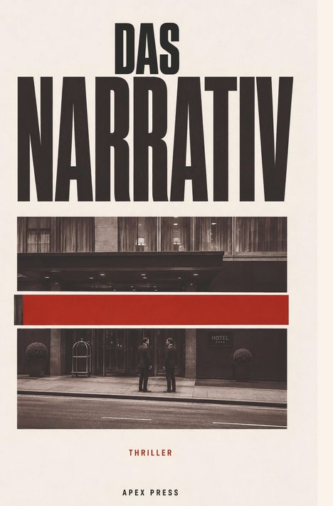 "Das Narrativ", "Thriller". Zwei Männer vor einem Hotel mit vier Sternen, oben und unten ist ein roter Balken.