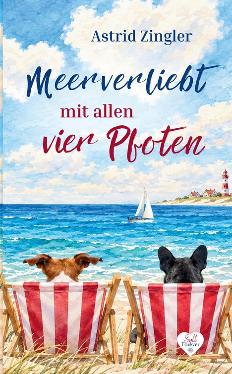 "Meerverliebt mit allen vier Pfoten" - Zwei Hunde sitzen in Liegestühlen am Strand, blicken auf das Meer mit Segelboot.