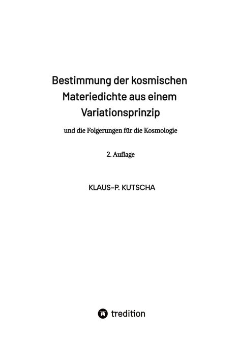 Titel: "Bestimmung der kosmischen Materiedichte", 2. Auflage, Autor: Klaus-P. Kutscha, Logo: tredition unten.