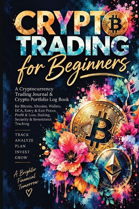 „CRYPTO TRADING for Beginners“ steht in großen bunten Buchstaben, umrahmt von stilisierten Blumen und Kryptowährungssymbolen.