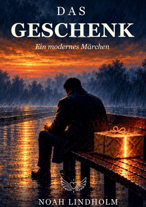 Texte: "Das Geschenk", "Ein modernes Märchen", "Noah Lindholm". Ein Mann sitzt im Regen auf einer Bank, daneben ein Geschenk.