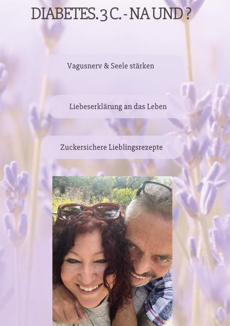 Der Text lautet: "DIABETES. 3 C. - NA UND?", gefolgt von drei Themen. Ein lächelndes Paar darunter. Lavendel im Hintergrund.