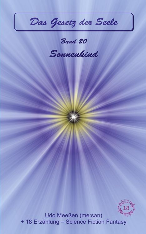 „Das Gesetz der Seele, Band 20, Sonnenkind“; Udo Meeßen. Illustration: Strahlen in Blau und Gelb aus der Mitte.