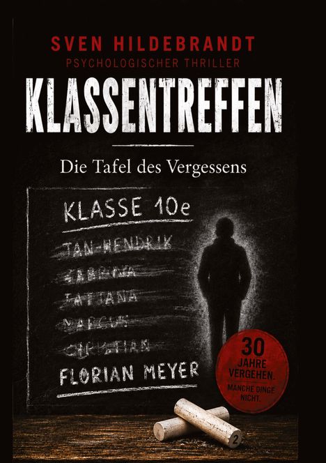 Buchtitel: "Klassentreffen", oben steht "Sven Hildebrandt", "Psychologischer Thriller". Eine Tafel mit durchgestrichenen Namen.