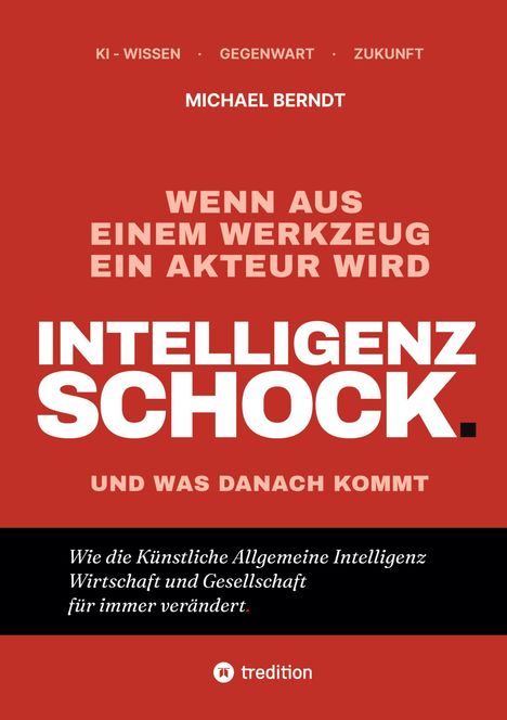 Buchtitel "Intelligenzschock. Und was danach kommt." von Michael Berndt. Roter Hintergrund mit weißer und schwarzer Schrift.