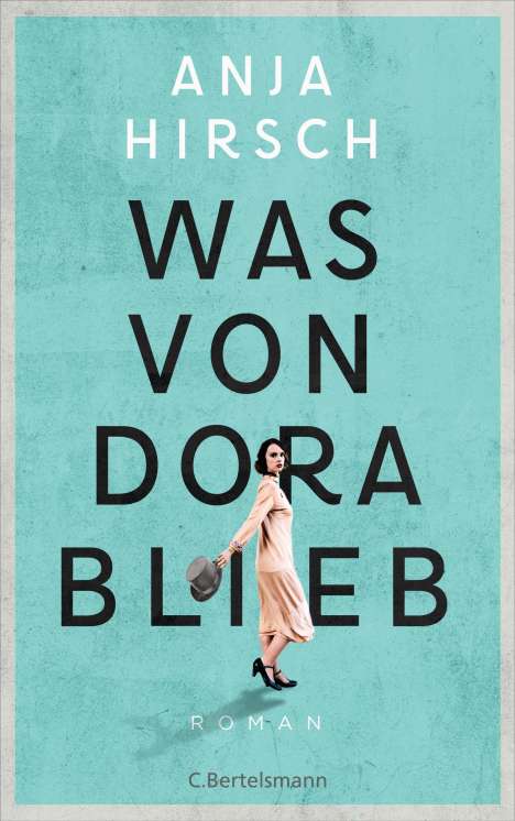 Anja Hirsch: Was von Dora blieb, Buch