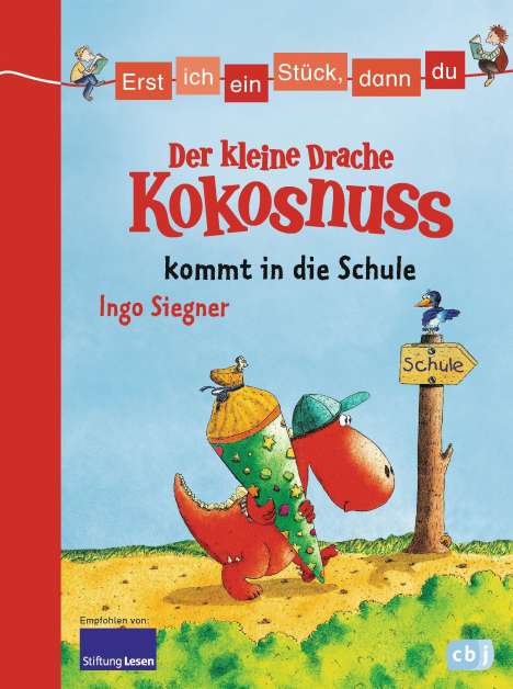 Ingo Siegner: Erst ich ein Stück, dann du - Der kleine Drache Kokosnuss 01 kommt in die Schule, Buch