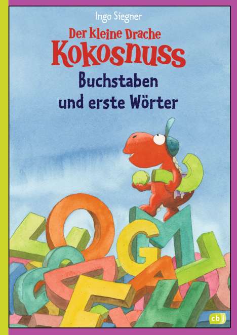 Ingo Siegner: Der kleine Drache Kokosnuss - Buchstaben und erste Wörter, Buch