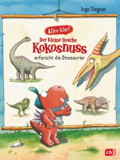 Ingo Siegner: Alles klar! Der kleine Drache Kokosnuss erforscht die Dinosaurier, Buch
