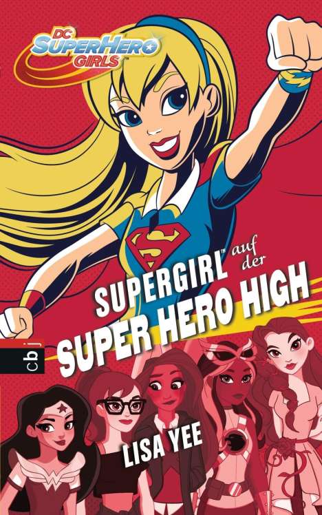 Lisa Yee: Yee, L: SUPERGIRL auf der SUPER HERO HIGH, Buch