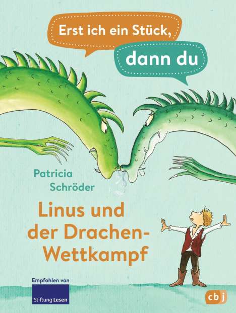 Patricia Schröder: Erst ich ein Stück, dann du - Linus und der Drachen-Wettkampf, Buch