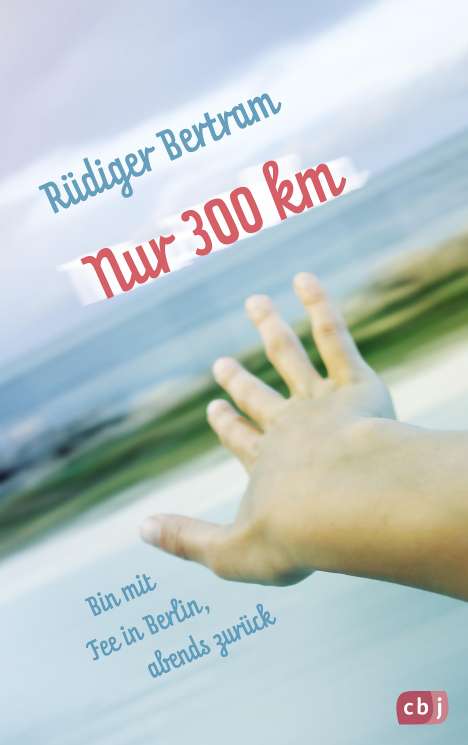 Rüdiger Bertram: Nur 300 km, Buch