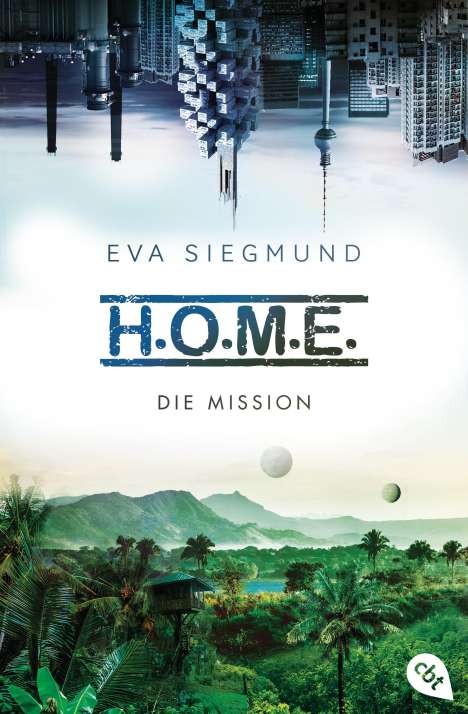 Eva Siegmund: H.O.M.E. - Die Mission (Home), Buch