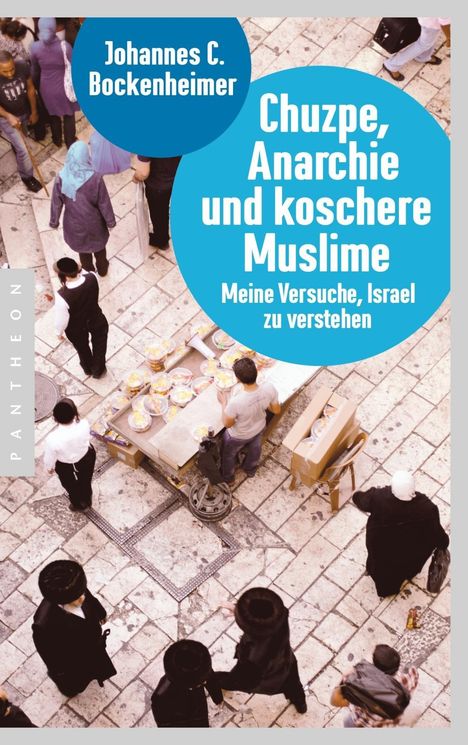 Johannes C. Bockenheimer: Chuzpe, Anarchie und koschere Muslime, Buch